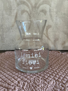 Vaso Vetro Scritta I Miei Fiori